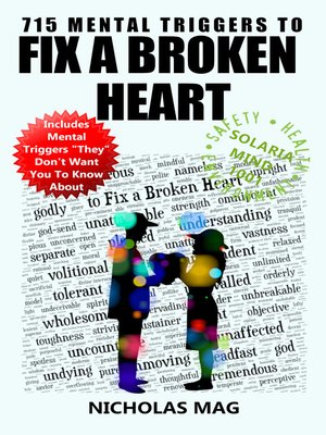 cover image of 715 Mental Triggers to Fix a Broken Heart